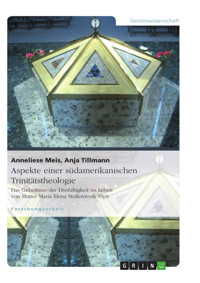 Aspekte einer südamerikanischen Trinitätstheologie - Anneliese Meis - E-Book