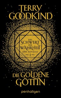 Die goldene Göttin - Das Schwert der Wahrheit - Terry Goodkind - E-Book