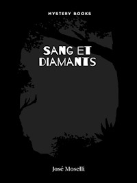 Sang et diamants - José Moselli - E-Book
