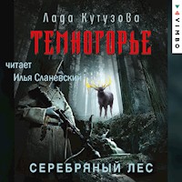 Темногорье. Серебряный лес - Лада Кутузова - Hörbuch