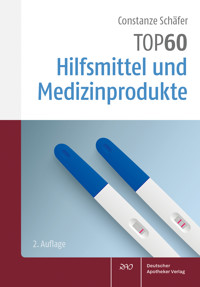 TOP 60 Hilfsmittel und Medizinprodukte - Constanze Schäfer - E-Book