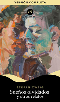 Sueños olvidados y otros relatos - Zweig Stefan - E-Book