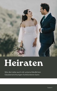 Heiraten - Tobias Hopfmüller - E-Book