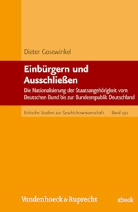 Einbürgern und Ausschließen - Dieter Gosewinkel - E-Book