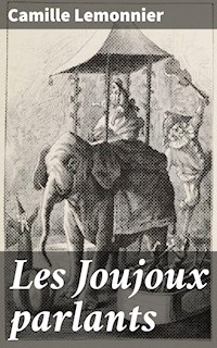Les Joujoux parlants - Camille Lemonnier - E-Book