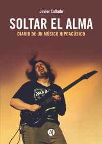 Soltar el alma - Javier Collado - E-Book