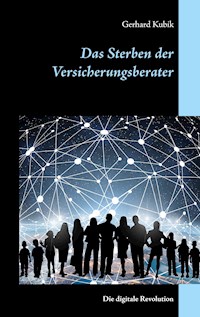 Das Sterben der Versicherungsberater - Gerhard Kubik - E-Book