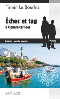 Échec et tag à Clohars-Carnoët - Firmin Le Bourhis - E-Book