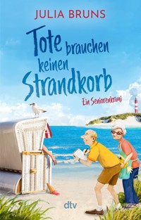 Tote brauchen keinen Strandkorb - Julia Bruns - E-Book