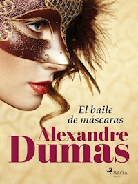 El baile de máscaras - Alexandre Dumas - E-Book