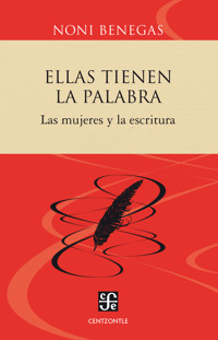 Ellas tienen la palabra - Noni Benegas - E-Book