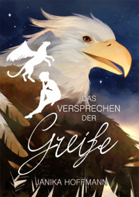 Das Versprechen der Greife - Janika Hoffmann - E-Book
