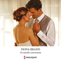 Un marido conveniente - Fiona Brand - Hörbuch