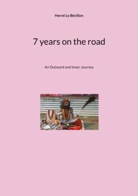 7 years on the road - Hervé Le Bévillon - E-Book