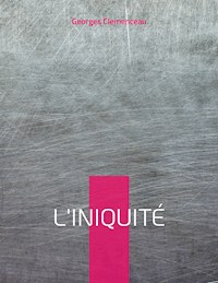 L'Iniquité - Georges Clemenceau - E-Book