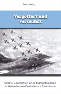 Vergöttert und verteufelt - Erwin Willing - E-Book