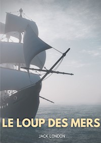 Le loup des mers - Jack London - E-Book