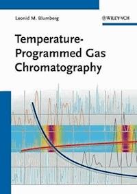 Temperature-Programmed Gas Chromatography - Leonid M. Blumberg - E-Book