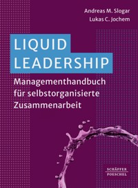 Liquid Leadership - Andreas Slogar - E-Book