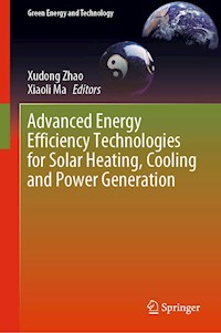 Advanced Energy Efficiency Technologies for Solar Heating, Cooling and Power Generation -  - E-Book