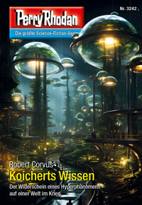 Perry Rhodan 3242: Koicherts Wissen -  Robert Corvus - E-Book + Hörbuch