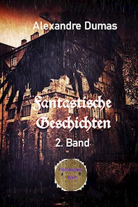Fantastische Geschichten 2. Band - Dumas Alexandre - E-Book
