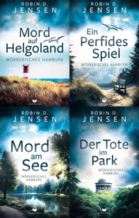 Mörderisches-Hamburg-Krimi-Sammelband: Mord auf Helgoland, Ein perfides Spiel, Mord am See, Der Tote im Park - Robin D. Jensen - E-Book