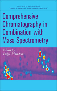 Comprehensive Chromatography in Combination with Mass Spectrometry - - E-Book