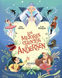 Los mejores cuentos de Andersen - Hans Christian Andersen - E-Book