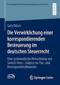 Die Verwirklichung einer korrespondierenden Besteuerung im deutschen Steuerrecht - Gary Rüsch - E-Book