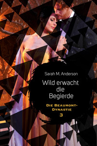 Wild erwacht die Begierde - Sarah M. Anderson - E-Book