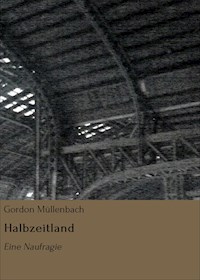 Halbzeitland - Gordon Müllenbach - E-Book