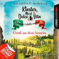 Gruß aus dem Jenseits - Kloster, Mord und Dolce Vita - Schwester Isabella ermittelt, Folge 6 (Ungekürzt) - Valentina Morelli - Hörbuch