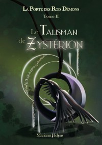 Le Talisman de Zystérion - Mariann Helens - E-Book