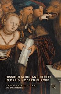 Dissimulation and Deceit in Early Modern Europe - - E-Book