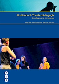 Studienbuch Theaterpädagogik (E-Book, Neuausgabe) - Marcel Felder - E-Book