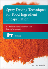 Spray Drying Techniques for Food Ingredient Encapsulation - C. Anandharamakrishnan - E-Book