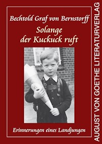 Solange der Kuckuck ruft - Bechtold Graf von Bernstorff - E-Book