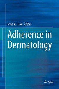 Adherence in Dermatology -  - E-Book