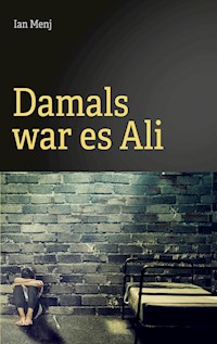 Damals war es Ali - Ian Menj - E-Book