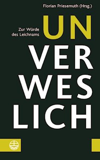 Unverweslich -  - E-Book