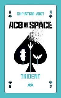 Ace in Space: Trident - Christian Vogt - E-Book