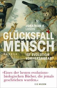 Glücksfall Mensch - Jonathan B. Losos - E-Book