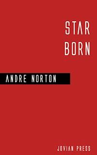 Star Born - Andre Norton - E-Book