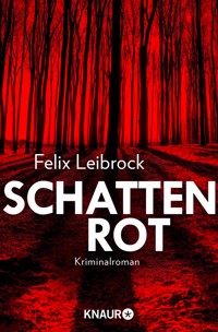 Schattenrot - Felix Leibrock - E-Book