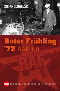 Roter Frühling 72 - Stefan Schweizer - E-Book