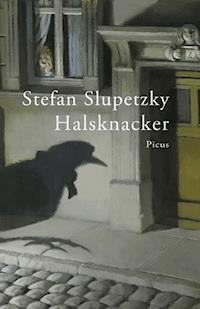 Halsknacker - Stefan Slupetzky - E-Book