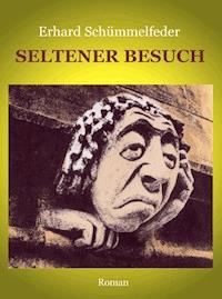 Seltener Besuch - Erhard Schümmelfeder - E-Book