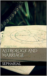Astrology and marriage - Sepharial Sepharial - E-Book