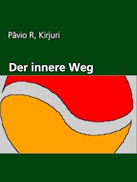 Der innere Weg - Pävio R. Kirjuri - E-Book